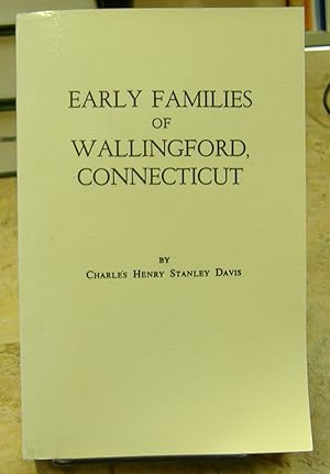 Image du vendeur pour Early Families of Wallingford, Connecticut mis en vente par Genealogical Forum of Oregon