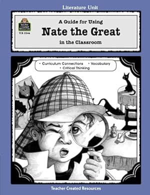 Seller image for A Guide for Using Nate the Great in the Classroom for sale by Reliant Bookstore