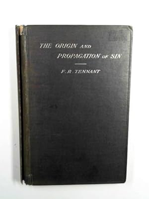 Bild des Verkufers fr The origin and propagation of sin, being the Hulsean Lectures delivered before the University of Cambridge in 1901-2 zum Verkauf von Cotswold Internet Books