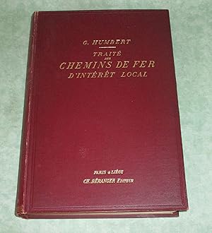 Traité des chemins de fer d'intérêt local. chemins de fer a voie étroite tramways ; chemins de fe...