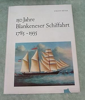 Image du vendeur pour 150 Jahre Blankeneser Schiffahrt. 1785 - 1935. mis en vente par Antiquariat  Lwenstein