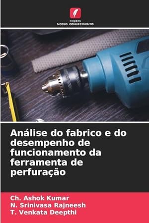 Seller image for Anlise do fabrico e do desempenho de funcionamento da ferramenta de perfurao for sale by moluna
