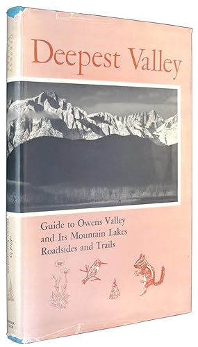 Image du vendeur pour Deepest Valley: Guide to Owens Valley and its Mountain Lakes, Roadsides and Trails. mis en vente par The Bookworm