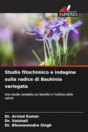 Bild des Verkufers fr Studio fitochimico e indagine sulla radice di Bauhinia variegata zum Verkauf von moluna