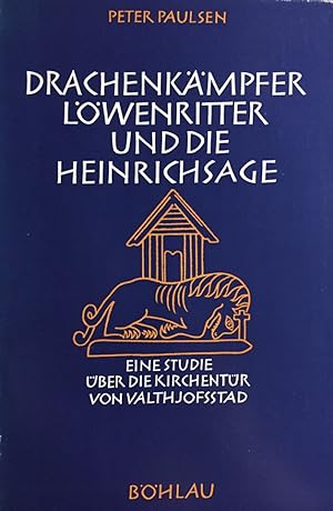 Bild des Verkufers fr Drachenkmpfer, Lwenritter und die Heinrichsage - Eine Studie ber die Kirchentr von Valthjofsstad auf Island - mit 104 Bildtafeln. zum Verkauf von Antiquariat J. Hnteler