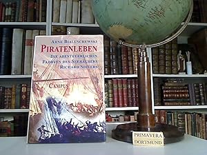 Piratenleben. Die abenteuerlichen Fahrten des Seeräubers Richard Sievers.