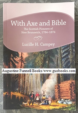 Imagen del vendedor de WITH AXE AND BIBLE, The Scottish Pioneers of New Brunswick, 1784-1874 a la venta por Augustine Funnell Books