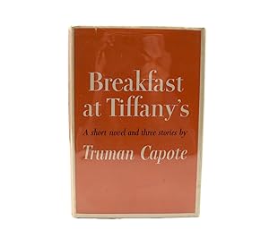 Imagen del vendedor de Breakfast at Tiffany's: A Short Novel and Three Stories, Signed by Truman Capote, First Edition, First Printing, in First Issue Dust Jacket, 1958 a la venta por The Great Republic
