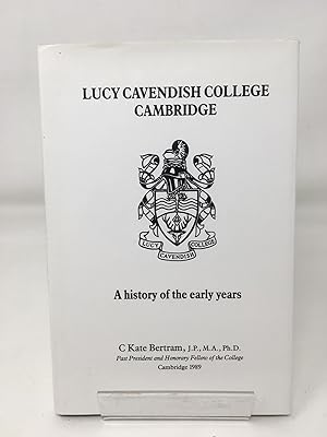 Lucy Cavendish College Cambridge: A history of the early years