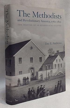 The Methodists and Revolutionary America, 1760-1800