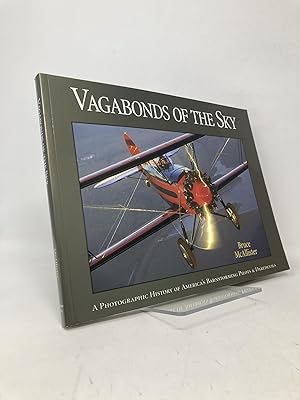 Immagine del venditore per Vagabonds of the Sky: A Photographic History of America's Barnstorming Pilots & Daredevils venduto da Southampton Books
