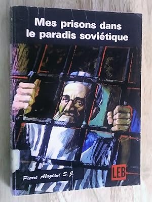 Mes prisons dans le paradis soviétique