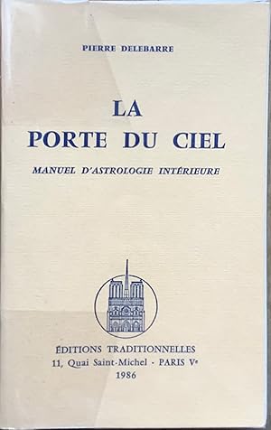 Seller image for La porte du ciel. Manuel d'astrologie intrieure for sale by Le Songe de Polia