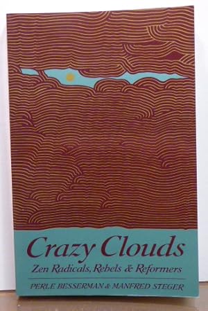 Seller image for CRAZY CLOUDS: ZEN RADICALS, REBELS & REFORMERS for sale by RON RAMSWICK BOOKS, IOBA