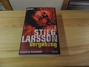 Seller image for Vergebung : Roman. Stieg Larsson. Aus dem Schwed. von Wibke Kuhn for sale by Versandantiquariat Schfer