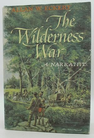 The Wilderness War: A Narrative
