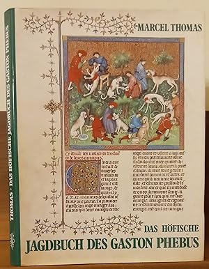 Imagen del vendedor de DAS HFISCHE JAGDBUCH DES GASTON PHEBUS Die vierzig schnsten Bildseiten aus Manuscrit francais 616 der Bibliotheque nationale - Paris a la venta por German Book Center N.A. Inc.