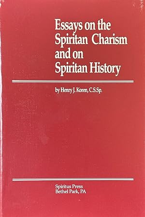 Image du vendeur pour Essays on the Spiritan Charism and on Spiritan History mis en vente par Dr.Bookman - Books Packaged in Cardboard