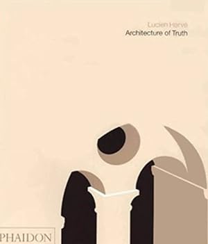 Imagen del vendedor de ARCHITECTURE OF TRUTH: THE CISTERCIAN ABBEY OF LE THORONET a la venta por LIBRERIA LEA+