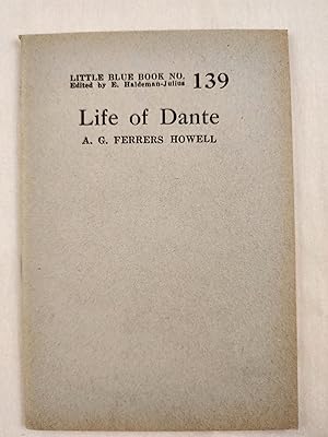 Bild des Verkufers fr Life of Dante Little Blue Book No. 139 zum Verkauf von WellRead Books A.B.A.A.