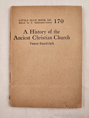 Seller image for A History of the Ancient Christian Church Little Blue Book No. 170 for sale by WellRead Books A.B.A.A.