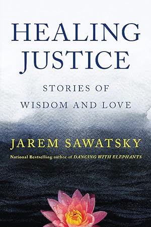Seller image for Healing Justice: Stories of Wisdom and Love (How to Die Smiling) for sale by Redux Books