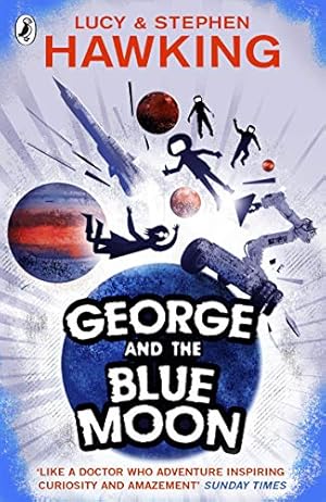 Imagen del vendedor de George and the Blue Moon (George's Secret Key to the Universe) a la venta por WeBuyBooks