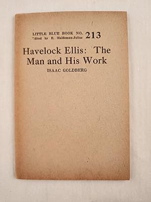 Image du vendeur pour Havelock Ellis: The Man and His Work Little Blue Book No. 213 mis en vente par WellRead Books A.B.A.A.