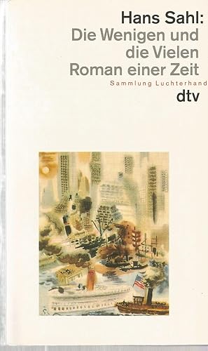 Bild des Verkufers fr Die Wenigen und die Vielen. Roman einer Zeit zum Verkauf von The Book Junction