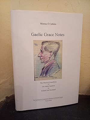 Seller image for Gaelic Grace Notes: The Musical Expedition of Ole Mork Sandvik to Ireland and Scotland for sale by Temple Bar Bookshop