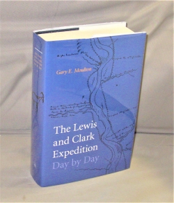 The Lewis and Clark Expedition Day by Day.