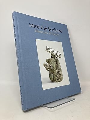 Imagen del vendedor de Mir the Sculptor : Elements of Nature [Miro] a la venta por Southampton Books