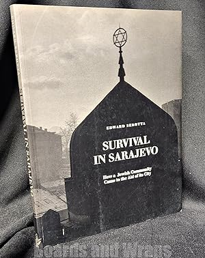 Image du vendeur pour Survival in Sarajevo How a Jewish Community Came to the Aid of its City mis en vente par Boards & Wraps