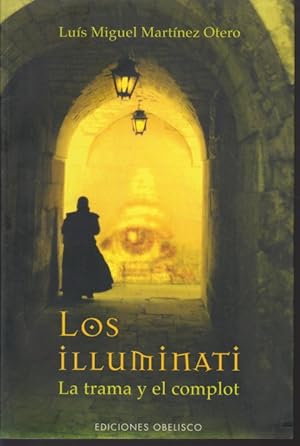 Seller image for LOS ILLUMINATI. LA TRAMA Y EL COMPLOT for sale by LIBRERIA TORMOS