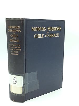 Bild des Verkufers fr MODERN MISSIONS IN CHILE AND BRAZIL zum Verkauf von Kubik Fine Books Ltd., ABAA