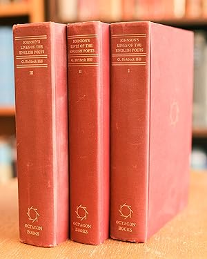 Lives of the English Poets (Three Volumes); with a brief memoir of Dr. Birkbeck Hill, by his neph...