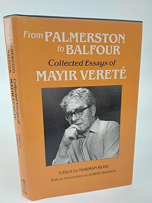 Bild des Verkufers fr FROM PALMERSTON TO BALFOUR: COLLECTED ESSAYS OF MAYIR VERETE zum Verkauf von Second Story Books, ABAA