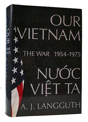 OUR VIETNAM: A HISTORY OF THE WAR 1954-1975