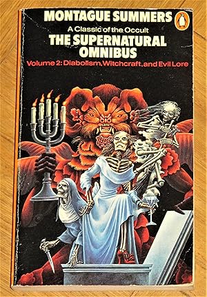 The Supernatural Omnibus - Volume Two: Diabolism, Wtchcraft and Evil Lore