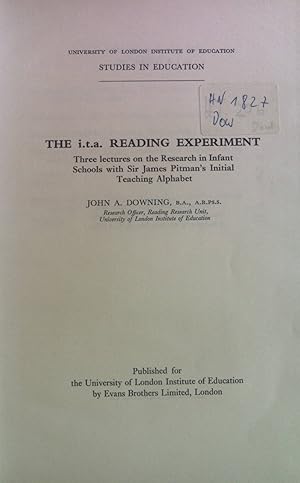 Bild des Verkufers fr The i.t.a. Reading Experiment: Three Lectures on the Research in Infant Schools with Sir James Pitman's Initial Teaching Alphabet. Studies in Education. zum Verkauf von books4less (Versandantiquariat Petra Gros GmbH & Co. KG)