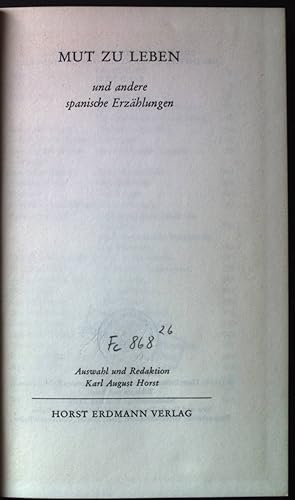 Seller image for Mut zu Leben und andere spanische Erzhlungen. Buchreihe geistige Begegnung des Instituts fr Auslandsbeziehungen Stuttgart ; Bd. 26. for sale by books4less (Versandantiquariat Petra Gros GmbH & Co. KG)