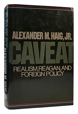 Immagine del venditore per CAVEAT Realism, Reagan and Foreign Policy venduto da Rare Book Cellar