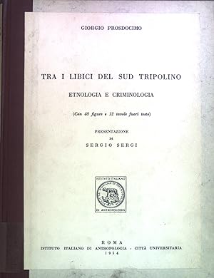 Bild des Verkufers fr Tra I Libici del Sud Tripolino: Etnologia e Criminologia. zum Verkauf von books4less (Versandantiquariat Petra Gros GmbH & Co. KG)