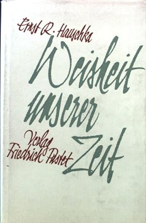 Seller image for Weisheit unserer Zeit : Zitate moderner Dichter u. Denker. for sale by books4less (Versandantiquariat Petra Gros GmbH & Co. KG)