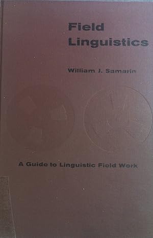Bild des Verkufers fr Field Linguistics: A Guide to Linguistic Field Work. zum Verkauf von books4less (Versandantiquariat Petra Gros GmbH & Co. KG)