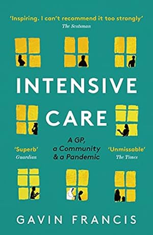 Bild des Verkufers fr Intensive Care: A GP, a Community & a Pandemic zum Verkauf von WeBuyBooks