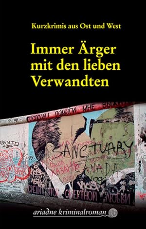 Seller image for Immer rger mit den lieben Verwandten Kurzkrimis aus Ost und West for sale by Martin Preu / Akademische Buchhandlung Woetzel