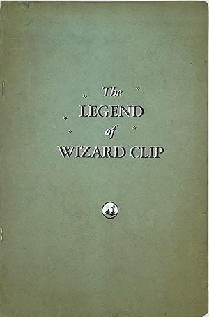 Image du vendeur pour THE LEGEND OF THE WIZARD CLIP [cover and caption title] mis en vente par Bartleby's Books, ABAA