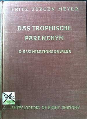 Bild des Verkufers fr Das trophische Parenchym. A: Assimilationsgewebe. Handbuch der Pflanzenantatomie. Bd. IV, Teil 7 A zum Verkauf von books4less (Versandantiquariat Petra Gros GmbH & Co. KG)