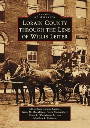 Image du vendeur pour Lorain County Through the Lens of Willis Leiter mis en vente par GreatBookPricesUK